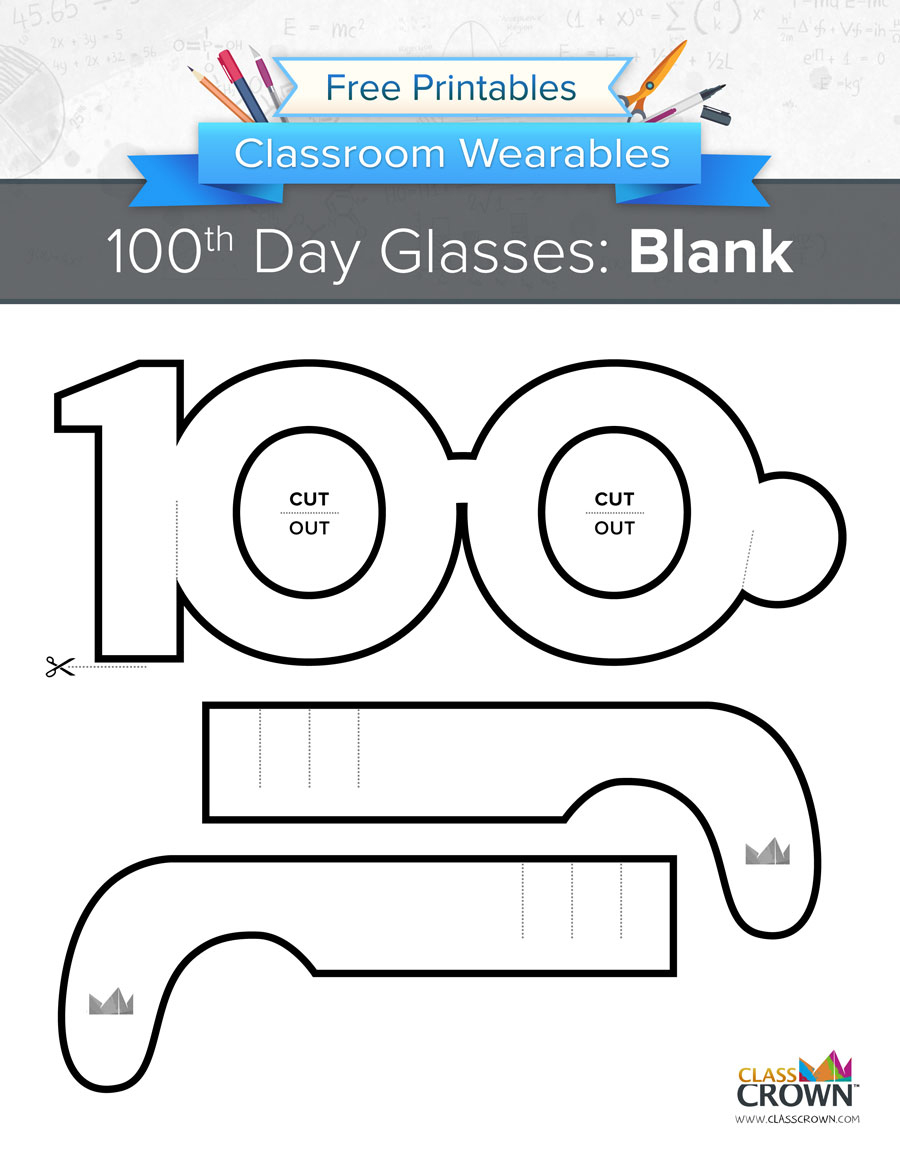 100Th Day Of School Glasses: Blank - Wearables | Classcrown - 100Th Day Of School Printable Glasses Free