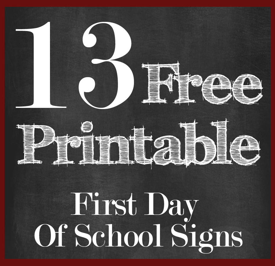 13 Free First Day Of School Printable Signs | 13 Free First Day Of - First Day Of School Printable Free