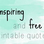6 Inspiring And Free Printable Quotes   Scratching The Map   Free Printable Quotes