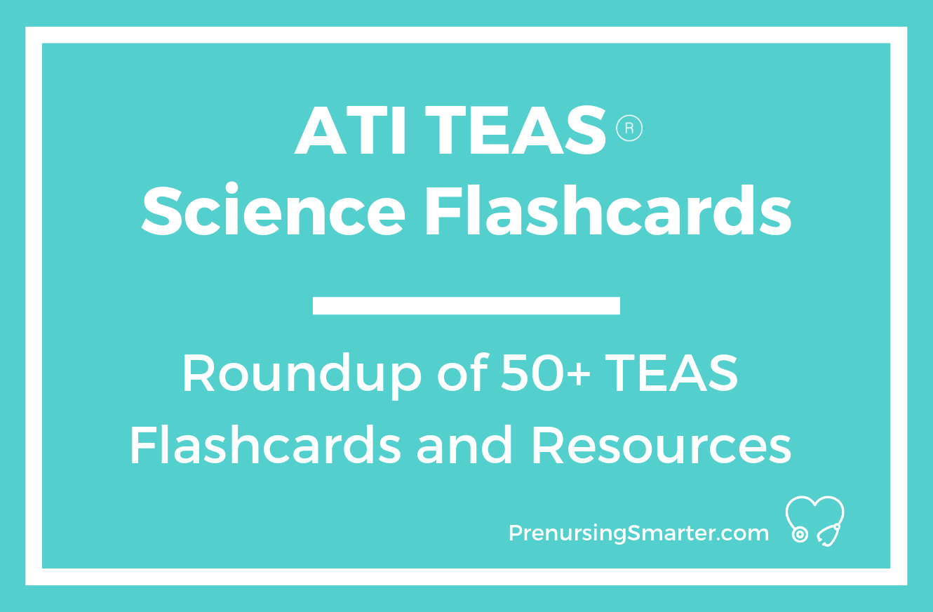 Ati Teas Science Flashcards | Prenursing Smarter - Free Printable Teas Test Study Guide