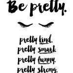 Free Printable 5X7 Quote "be Pretty" #socialcirclecards | Livia   Free Printable Bathroom Quotes
