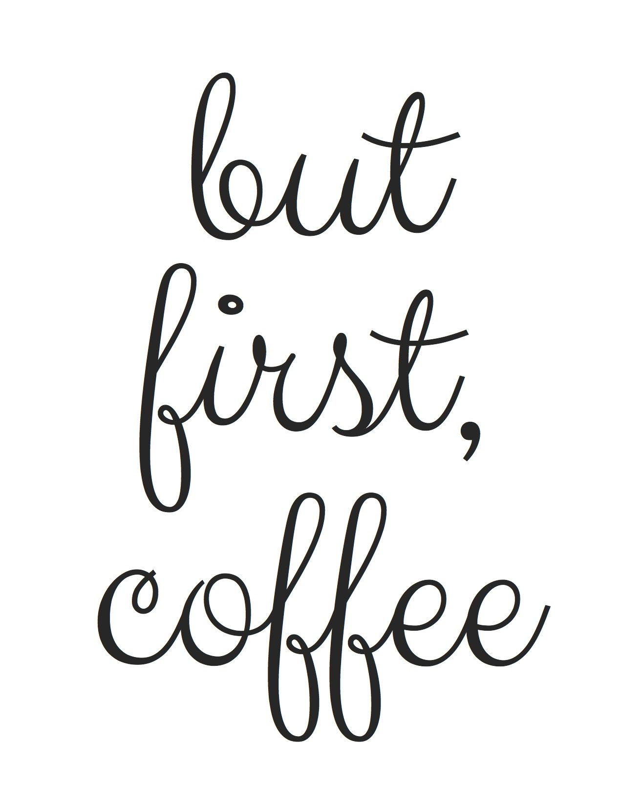 Free Printable! But First, Coffee | Random Fun Things | Pinterest - Free Coffee Printable Art