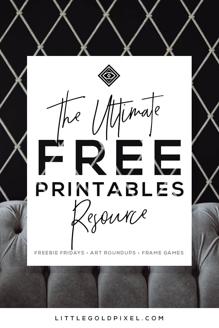 Free Printables • Design &amp;amp; Gallery Wall Resources • Little Gold Pixel - Free Printable Posters
