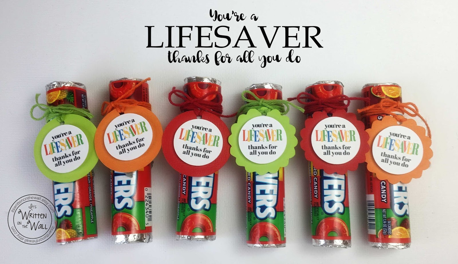 It&amp;#039;s Written On The Wall: You&amp;#039;re A Lifesaver—Thanks For All You Do - Free Printable Lifesaver Tags