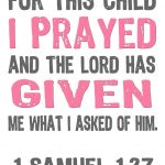 Jon And Bethany: Free Printable: For This Child I Prayed | Bible Verses   For This Child We Have Prayed Free Printable