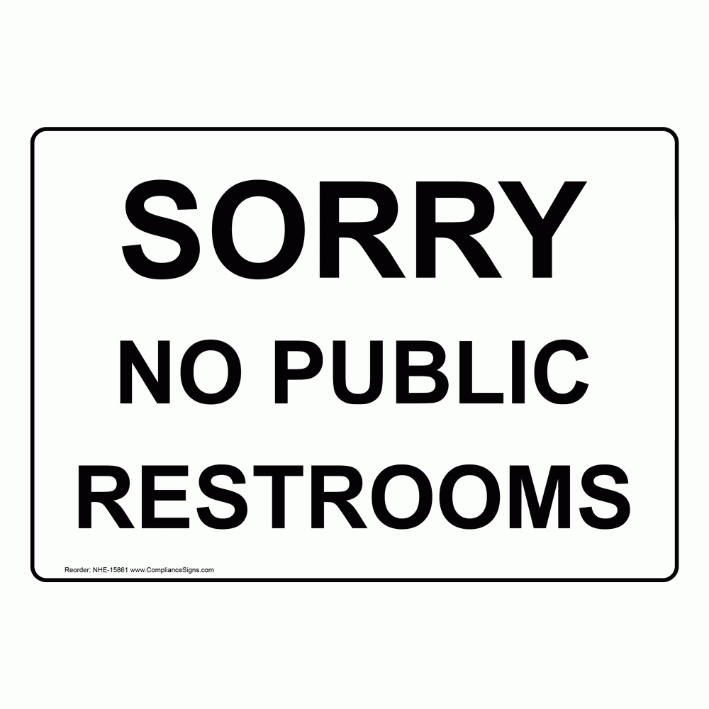 No Public Restrooms Please Don&amp;#039;t Ask Sign Nhe-15862 Restrooms - Free Printable No Restroom Signs