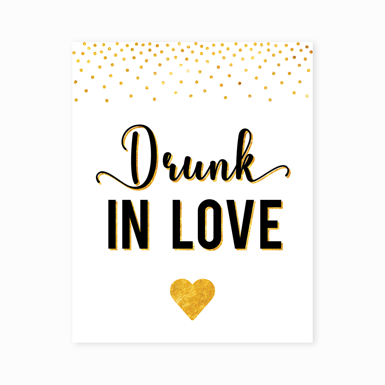 Printable Bachelorette Party Gold “Drunk In Love” Sign – Little - Free Printable Bachelorette Signs