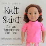 Serving Pink Lemonade: How To Sew A Shirt For An 18 Inch Doll   Free   18 Inch Doll Clothes Patterns Free Printable
