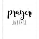 Start A Prayer Journal For More Meaningful Prayers: Free Printables!!!   Free Printable Prayer Journal