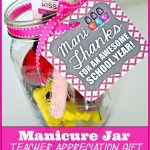 Teacher Appreciation Gift Idea: "mani Thanks" Manicure Jar With Free   Printable Thangles Free