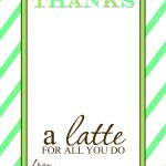 Thanks A Latte Free Printable Gift Card Holder Teacher Gift | Craft   Thanks A Latte Free Printable Gift Tag