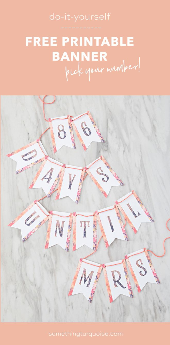 This Free Printable &amp;quot;123 Days Until Mrs&amp;quot; Banner Is So Cute - Free Printable Wedding Countdown