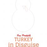 Turkey In Disguise Free Printable Template   Free Turkey Cut Out Printable