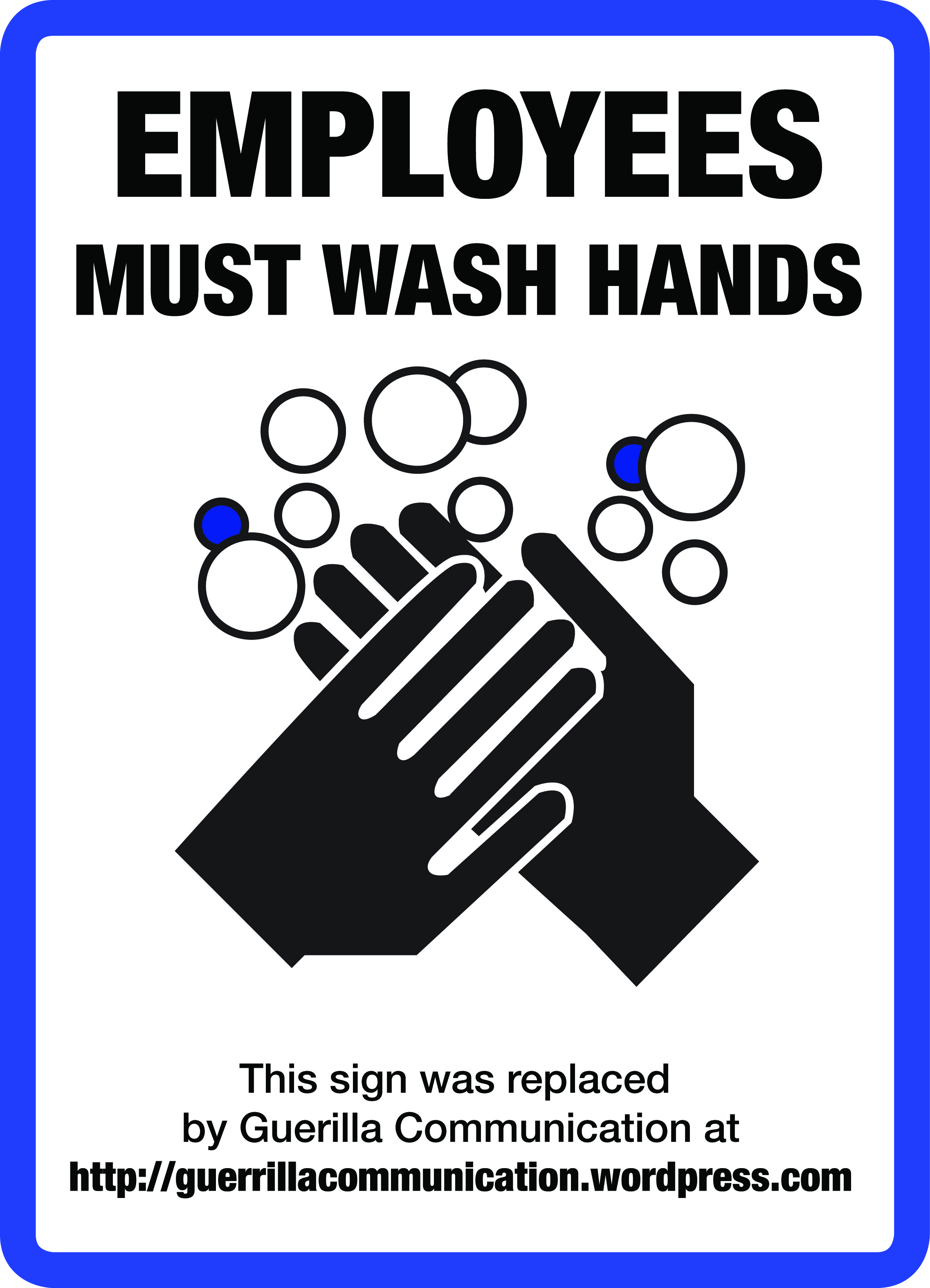 Wash Your Hands Sign | Guerrilla Communication - Osha Signs Free Printable