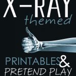 X Ray Themed Printables And Pretend Play Throughout Free Printable   Free Printable Animal X Rays