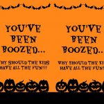 You've Been Boozed Printable. | This Is Halloween! Halloween! Halloween!   You Ve Been Boozed Free Printable